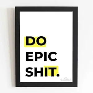 Craftolive Creative Do Epic Shit Wall Frame - PSTRN119