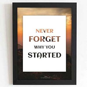 Craftolive Never Forget Why You Started Motivational Poster Wall Frame - PSTRN115